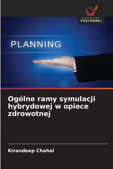 Ogólne ramy symulacji hybrydowej w opiece zdrowotnej