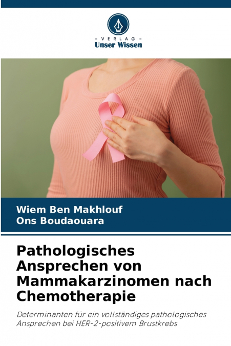 Pathologisches Ansprechen von Mammakarzinomen nach Chemotherapie
