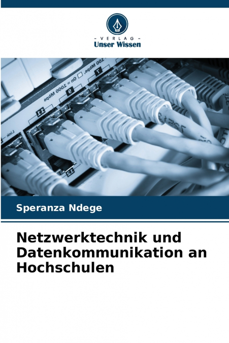 Netzwerktechnik und Datenkommunikation an Hochschulen