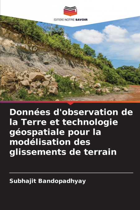 Données d’observation de la Terre et technologie géospatiale pour la modélisation des glissements de terrain