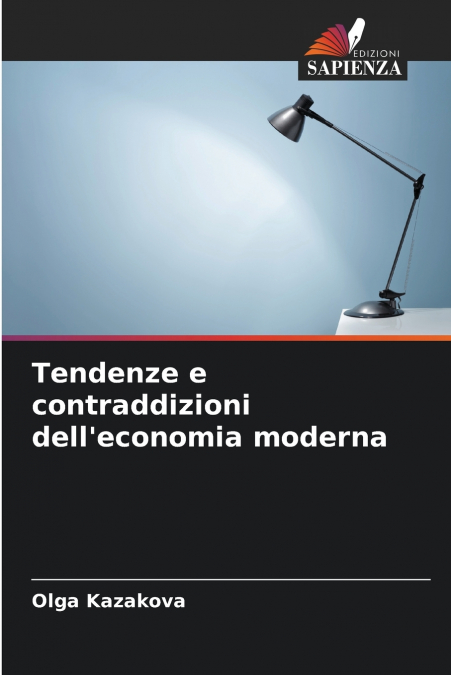 Tendenze e contraddizioni dell’economia moderna