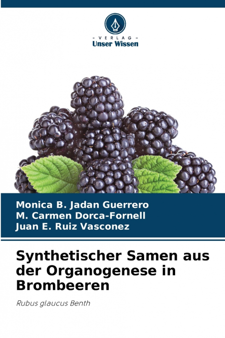 Synthetischer Samen aus der Organogenese in Brombeeren