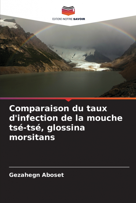 Comparaison du taux d’infection de la mouche tsé-tsé, glossina morsitans