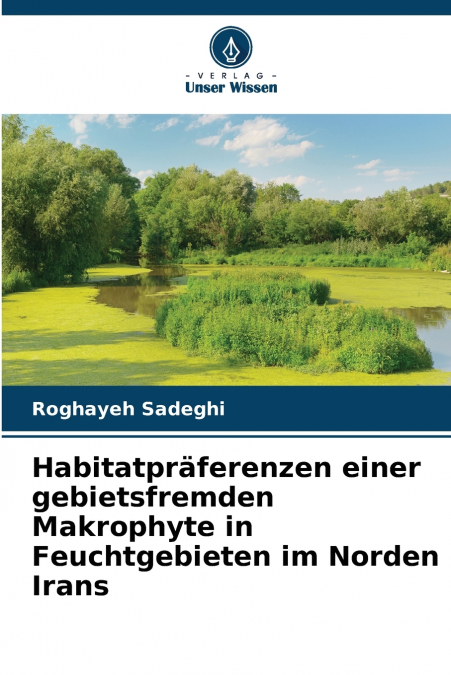 Habitatpräferenzen einer gebietsfremden Makrophyte in Feuchtgebieten im Norden Irans