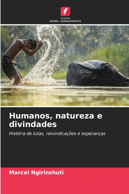 Humanos, natureza e divindades