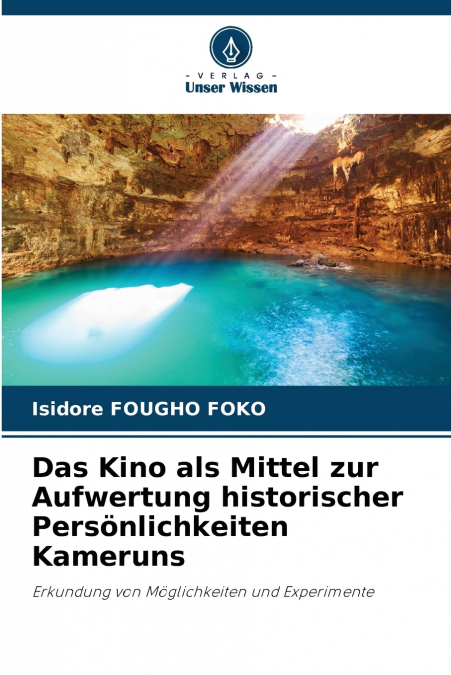 Das Kino als Mittel zur Aufwertung historischer Persönlichkeiten Kameruns