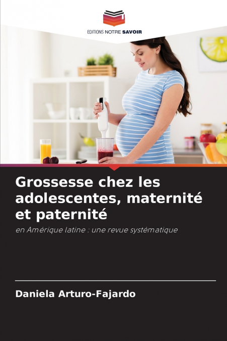Grossesse chez les adolescentes, maternité et paternité