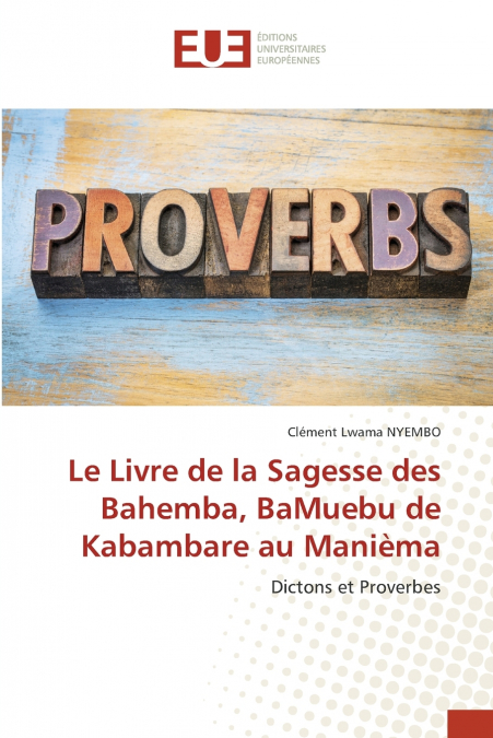 Le Livre de la Sagesse des Bahemba, BaMuebu de Kabambare au Manièma