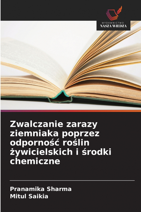 Zwalczanie zarazy ziemniaka poprzez odporność roślin żywicielskich i środki chemiczne