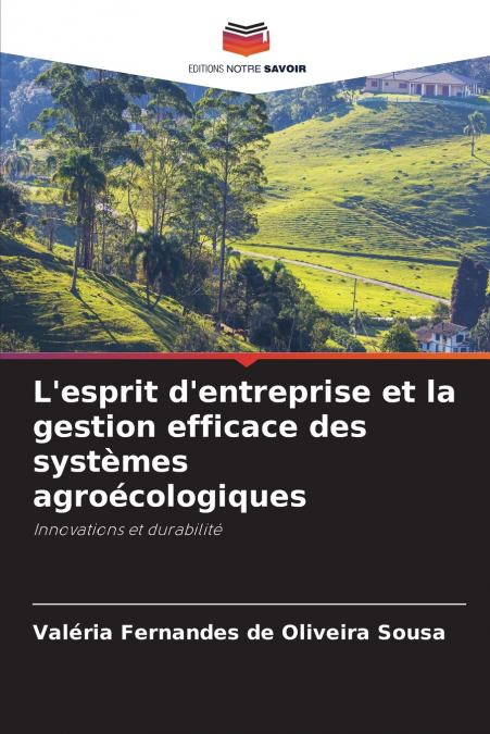 L’esprit d’entreprise et la gestion efficace des systèmes agroécologiques