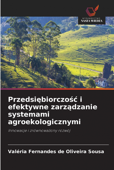 Przedsiębiorczość i efektywne zarządzanie systemami agroekologicznymi