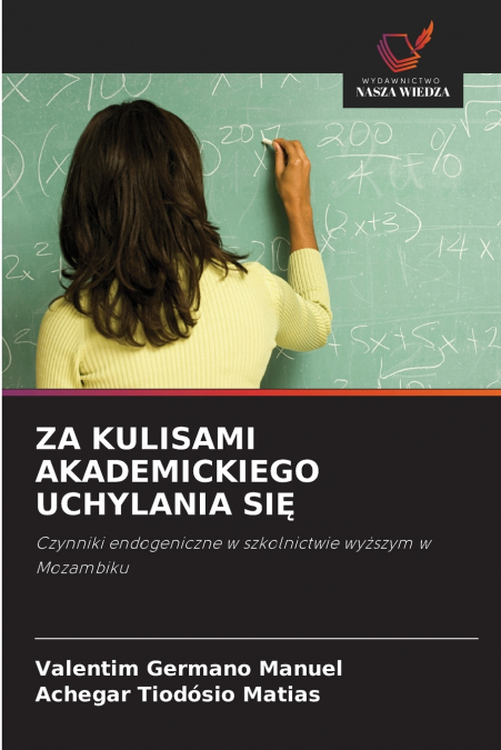 ZA KULISAMI AKADEMICKIEGO UCHYLANIA SIĘ