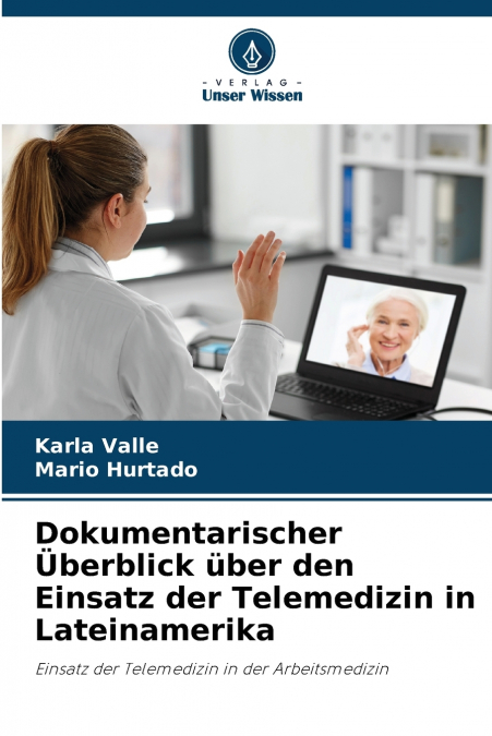 Dokumentarischer Überblick über den Einsatz der Telemedizin in Lateinamerika