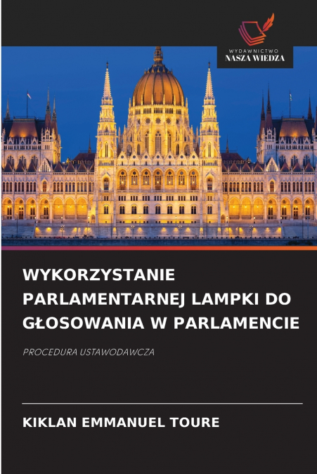 WYKORZYSTANIE PARLAMENTARNEJ LAMPKI DO GŁOSOWANIA W PARLAMENCIE