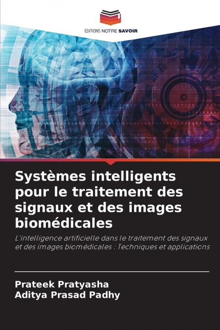 Systèmes intelligents pour le traitement des signaux et des images biomédicales