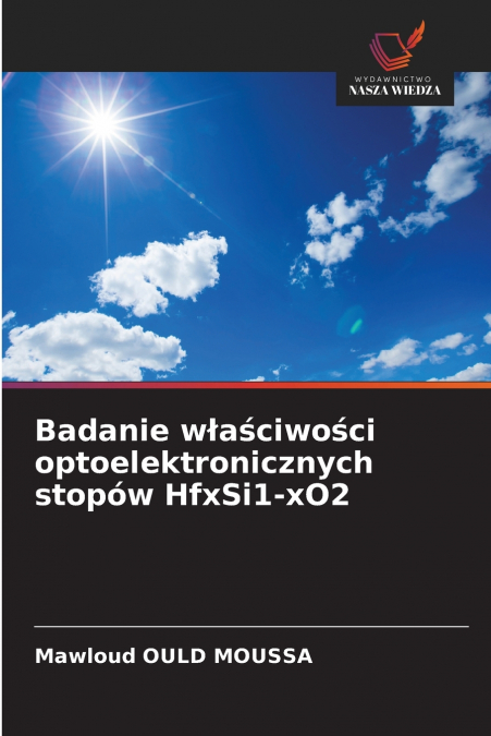 Badanie właściwości optoelektronicznych stopów HfxSi1-xO2