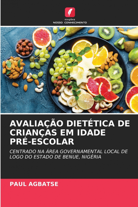 AVALIAÇÃO DIETÉTICA DE CRIANÇAS EM IDADE PRÉ-ESCOLAR