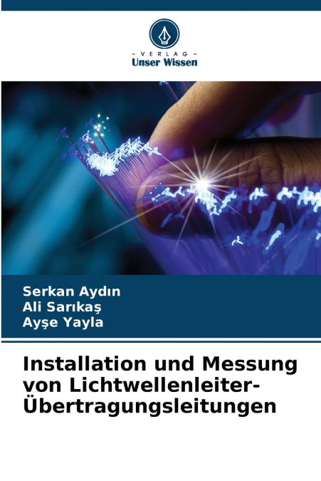 Installation und Messung von Lichtwellenleiter-Übertragungsleitungen