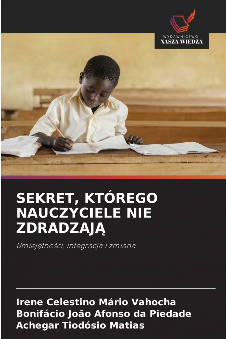 SEKRET, KTÓREGO NAUCZYCIELE NIE ZDRADZAJĄ