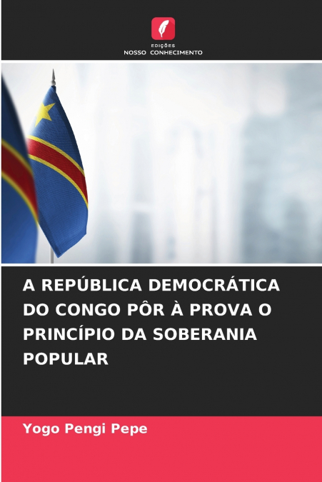 A REPÚBLICA DEMOCRÁTICA DO CONGO PÔR À PROVA O PRINCÍPIO DA SOBERANIA POPULAR