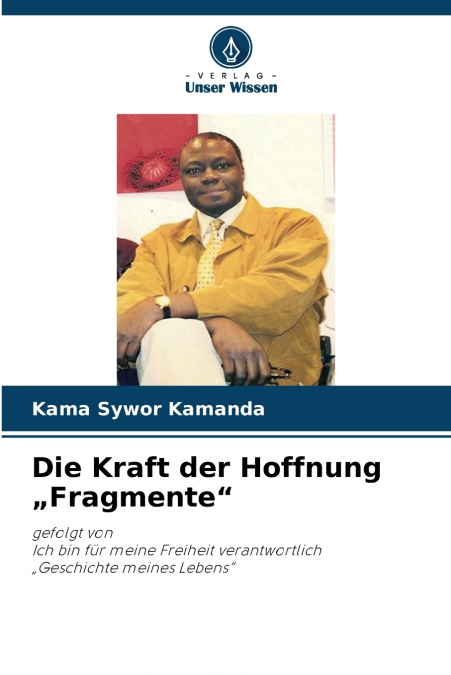 Die Kraft der Hoffnung „Fragmente'