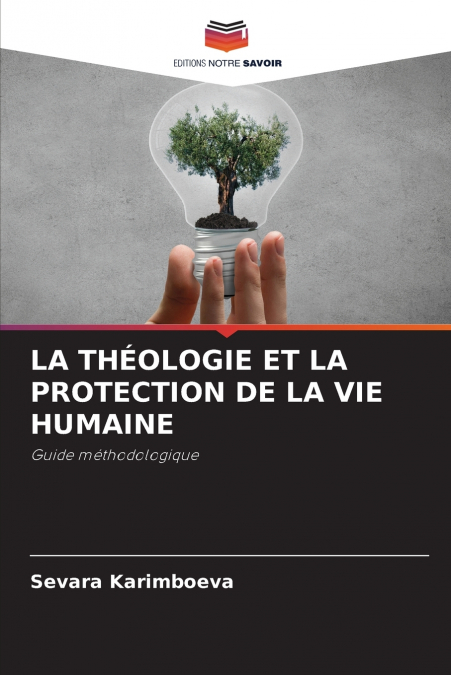 LA THÉOLOGIE ET LA PROTECTION DE LA VIE HUMAINE