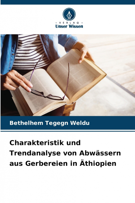 Charakteristik und Trendanalyse von Abwässern aus Gerbereien in Äthiopien