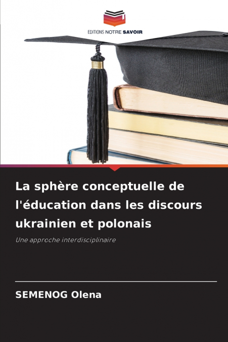 La sphère conceptuelle de l’éducation dans les discours ukrainien et polonais