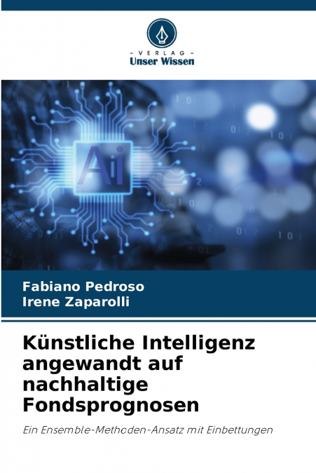 Künstliche Intelligenz angewandt auf nachhaltige Fondsprognosen