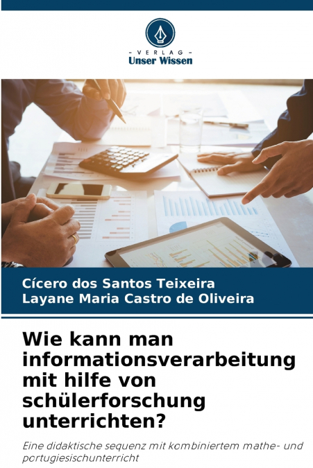 Wie kann man informationsverarbeitung mit hilfe von schülerforschung unterrichten?