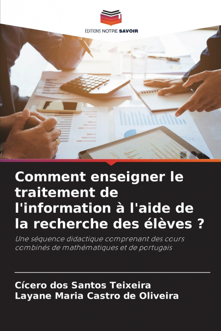 Comment enseigner le traitement de l’information à l’aide de la recherche des élèves ?