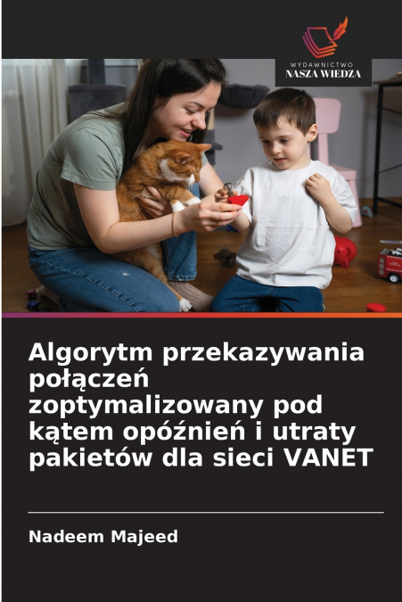 Algorytm przekazywania połączeń zoptymalizowany pod kątem opóźnień i utraty pakietów dla sieci VANET