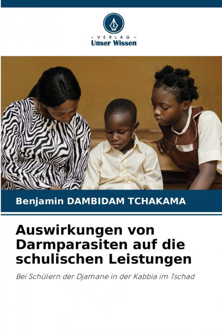 Auswirkungen von Darmparasiten auf die schulischen Leistungen