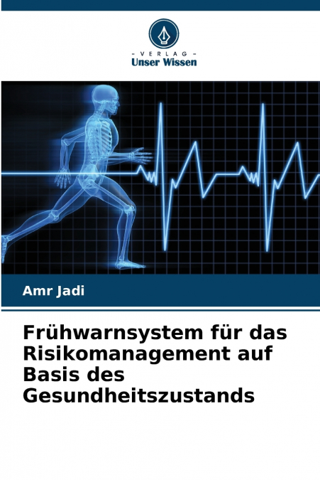 Frühwarnsystem für das Risikomanagement auf Basis des Gesundheitszustands