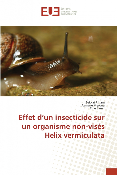 Effet d’un insecticide sur un organisme non-visés Helix vermiculata