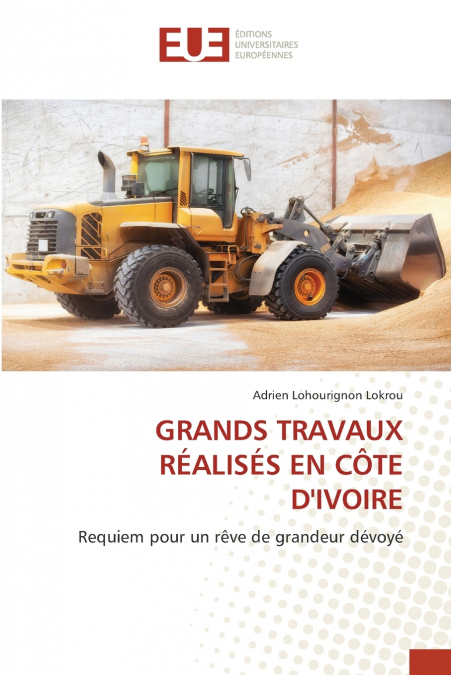 GRANDS TRAVAUX RÉALISÉS EN CÔTE D’IVOIRE