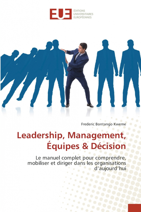 Leadership, Management, Équipes & Décision