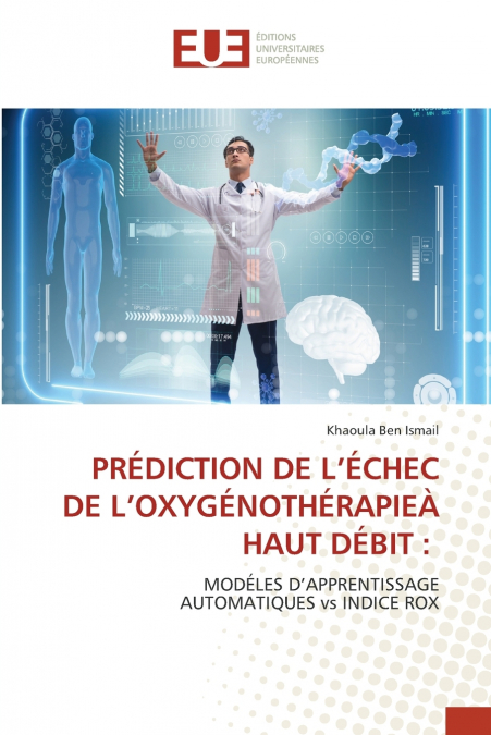 PRÉDICTION DE L’ÉCHEC DE L’OXYGÉNOTHÉRAPIEÀ HAUT DÉBIT