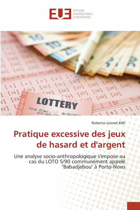 Pratique excessive des jeux de hasard et d’argent
