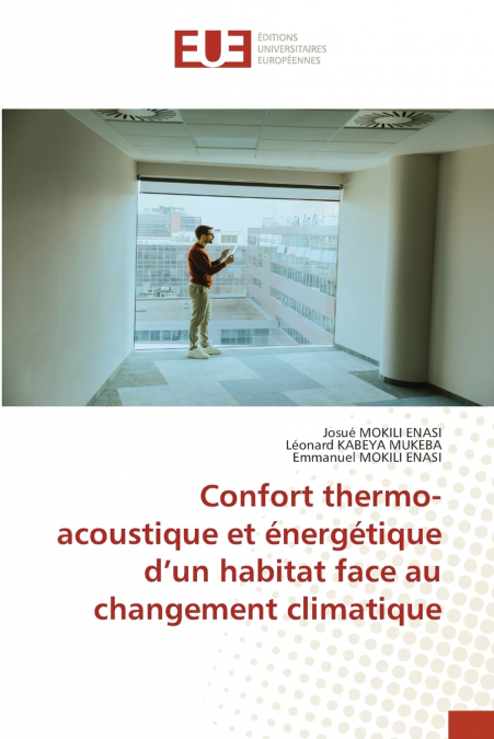 Confort thermo-acoustique et énergétique d’un habitat face au changement climatique