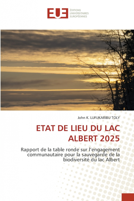 ETAT DE LIEU DU LAC ALBERT 2025