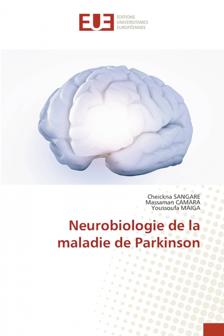 Neurobiologie de la maladie de Parkinson