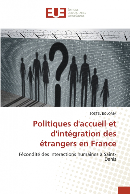 Politiques d’accueil et d’intégration des étrangers en France