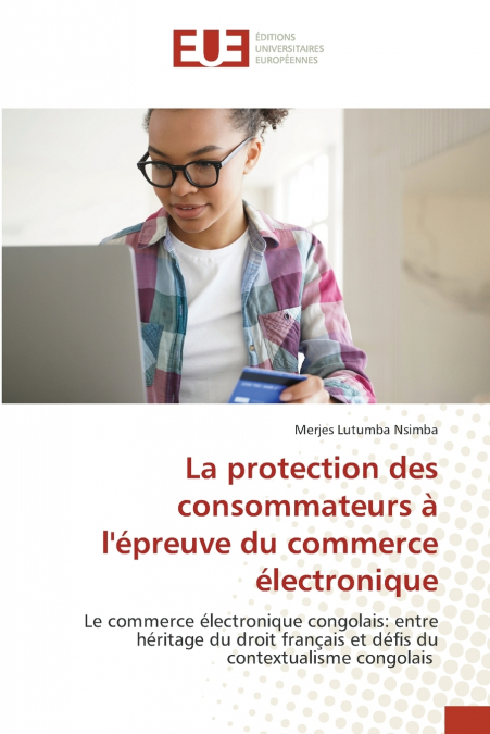 La protection des consommateurs à l’épreuve du commerce électronique