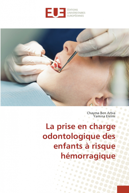 La prise en charge odontologique des enfants à risque hémorragique
