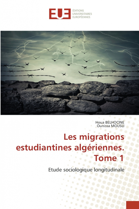 Les migrations estudiantines algériennes. Tome 1