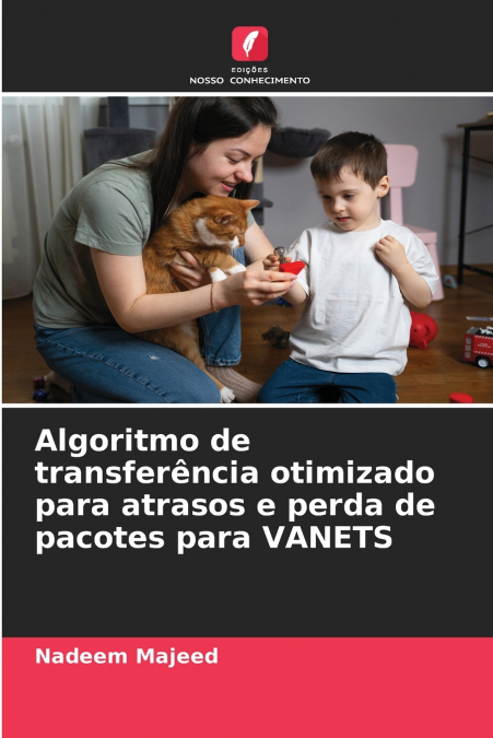 Algoritmo de transferência otimizado para atrasos e perda de pacotes para VANETS