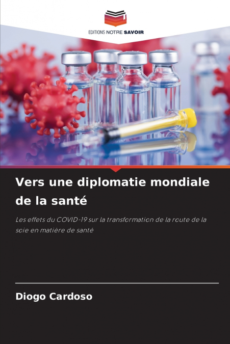 Vers une diplomatie mondiale de la santé