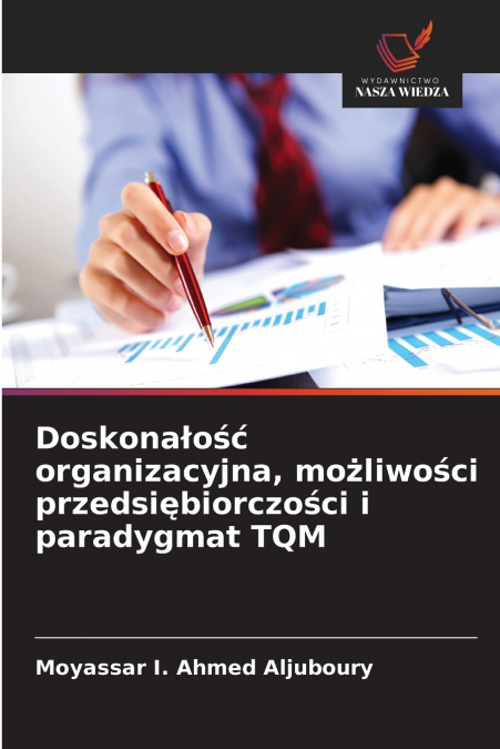 Doskonałość organizacyjna, możliwości przedsiębiorczości i paradygmat TQM