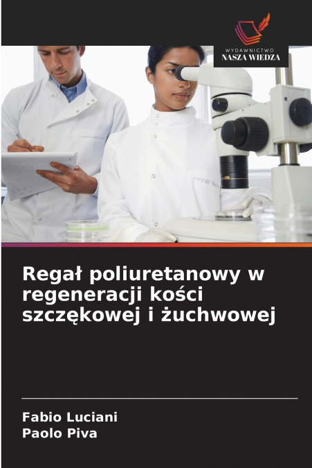 Regał poliuretanowy w regeneracji kości szczękowej i żuchwowej